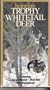 Hunting Trophy Whitetail Deer [VHS]