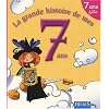 La grande histoire de mes 7 ans : Fille
