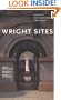 Wright Sites: A Guide to Frank Lloyd Wright Public Places