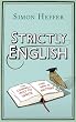 Strictly English: The Correct Way to Write... And Why It Matters