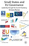 Small States and EU Governance: Leadership Through the Council Presidency (St. Antony's)