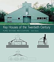 Key Houses of the Twentieth Century: Plans, Sections and Elevations (Key Architecture Series)