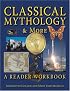 Classical Mythology & More: A Reader Workbook