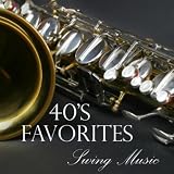 Swing Music Favorites - 1940s Music