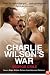 Charlie Wilson's War: The Extraordinary Story of How the Wildest Man in Congress and a Rogue CIA Agent Changed the History of Our Times