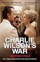 Charlie Wilson's War: The Extraordinary Story of How the Wildest Man in Congress and a Rogue CIA Agent Changed the History of Our Times
