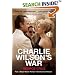 Charlie Wilson's War: The Extraordinary Story of How the Wildest Man in Congress and a Rogue CIA Agent Changed the History of Our Times