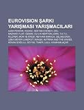 Eurovision ark Yarmas yarmaclar: Ajda Pekkan, Hadise, Sertab Erener, zel, Mazhar-Fuat-Özkan, Olivia Newton-John, T.A.T.u., Nilüfer (Turkish Edition)