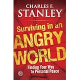 surviving in an angry world finding your way to personal peace