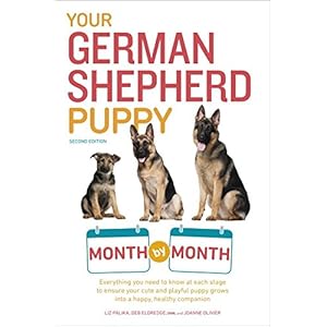 Your German Shepherd Puppy Month by Month, 2nd Edition