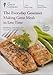 The Great Courses - The Everyday Gourmet: Making Great Meals in Less Time
