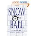 Snow Ball: A Novel By April L. Hamilton