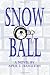 Snow Ball: A Novel By April L. Hamilton Snow Ball: A Novel By April L. Hamilton