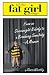 Til The Fat Girl Sings: From an Overweight Nobody to a Broadway Somebody-A Memoir