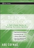 The Forex Options Course: A Self-Study Guide to Trading Currency Options (Wiley Trading) The Forex Options Course: A Self-Study Guide to Trading Currency Options (Wiley Trading)