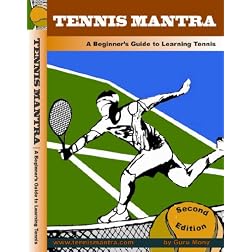 Tennis Mantra - A Beginner's Guide to Learning Tennis