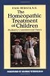 The Homeopathic Treatment of Children: Pediatric Constitutional Types