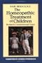 The Homeopathic Treatment of Children: Pediatric Constitutional Types