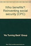 Who benefits? : reinventing social security
