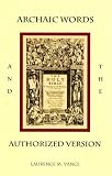 Archaic Words and the Authorized Version