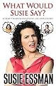What Would Susie Say? (Hardcover)