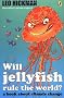 Will Jellyfish Rule the World?: A Book About Climate Change