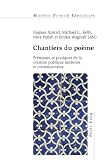 Chantiers du poème : prémisses et pratiques de la création poétique moderne et contemporaine