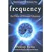Frequency: The Power of Personal Vibration
