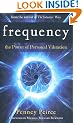 Frequency: The Power of Personal Vibration