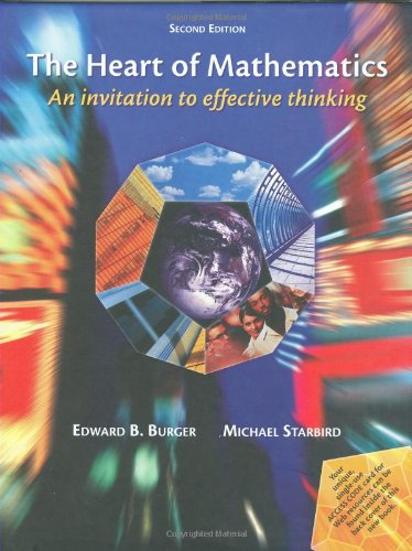 the heart of mathematics an invitation to effective thinking