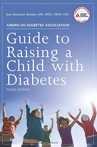 American Diabetes Association Guide to Raising a Child with Diabetes