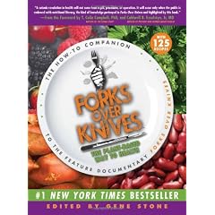Forks Over Knives: The Plant Based Way to Health