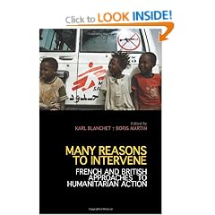 Many Reasons to Intervene: French and British Approaches to Humanitarian Action