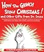 How the Grinch Stole Christmas and Other Gifts from Dr. Seuss