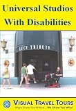 UNIVERSAL STUDIOS ORLANDO WITH DISABILITIES - Self-guided Tour - Includes insider tips and photos - Explore on your own schedule - Like having a friend show you around! (Visual Travel Tours)