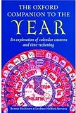 The Oxford Companion to the Year: An Exploration of Calendar Customs and Time-Reckoning
