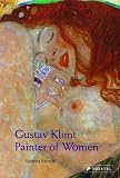 Gustav Klimt: Painter of Women (Pegasus Series)