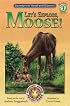 Let's Explore, Moose (Read and Discover (Soundprints).)