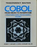 : COBOL From Micro to Mainframe Transparency Masters Structured COBOL Programming Vol. 1