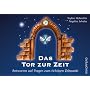 Das Tor zur Zeit: Antworten auf Fragen zum richtigen Zeitpunkt