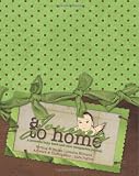 A Journey To Home, A Preemie Baby Book and NICU Companion Journal