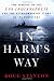 In Harm's Way: The Sinking of the USS Indianapolis and the Extraordinary Story of Its Survivors