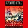 Never Call Retreat: Lee and Grant, The Final Victory