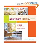 Apartment Therapy Presents: Real Homes, Real People, Hundreds of Design Solutions by Maxwell Gillingham-Ryan, Jill Slater, and Janel Laban