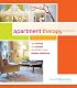 Apartment Therapy Presents: Real Homes, Real People, Hundreds of Design Solutions