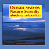 Ocean Waves : Nature and Serenity for Absolute Relaxation