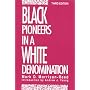 Black Pioneers in a White Denomination