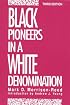 Black Pioneers in a White Denomination