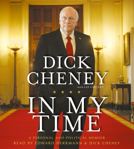 Dick Cheney: In My Time (audio)
