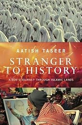 Stranger to History: A Son's Jouey Through Islamic Lands-Wow! eBook
